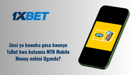 Jinsi ya kuweka pesa kwenye 1xBet kwa kutumia MTN Mobile Money nchini Uganda?
