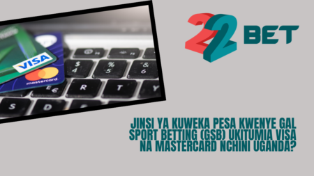 Jinsi ya kuweka pesa kwenye Gal Sport Betting (GSB) ukitumia Visa na Mastercard nchini Uganda?